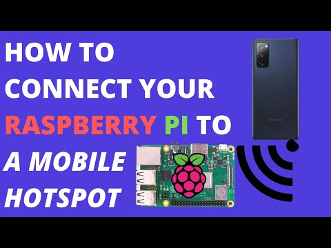 How To Connect Your Raspberry Pi To A Mobile Hotspot