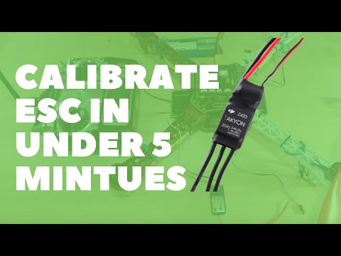 How to Calibrate an ESC in less than 5 Minutes (2020)